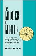 Book cover image of Ladder Of Lights by William G. Gray