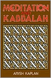 Aryeh Kaplan: Meditation and Kabbalah