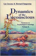 Liz Greene: Dynamics of the Unconscious, Vol. 2