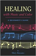 Mary Bassano: Healing With Music And Color
