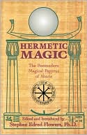 Book cover image of Hermetic Magic by Stephen Edred Flowers