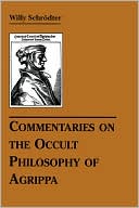 Book cover image of Commentaries on the Occult Philosophy of Agrippa by Willy Schrodter