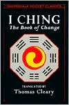 Thomas Cleary: I Ching: The Book of Change