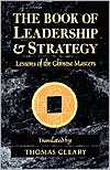 Book cover image of Book of Leadership and Strategy: Lessons of the Chinese Masters: Translations from the Taoist Classic, Huainanzi by Thomas Cleary