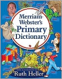 Ruth Heller: Merriam-Webster's Primary Dictionary