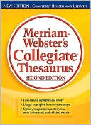 Merriam-Webster, Inc.: Merriam-Webster's Collegiate Thesaurus, Second Edition