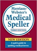 Book cover image of Merriam-Webster's Medical Speller by ~ Merriam-Webster