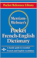 Merriam-Webster Staff: Merriam-Webster's Pocket French-English Dictionary