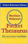 ~ Merriam-Webster: Merriam-Webster Pocket Thesaurus (Pocket Reference Library)