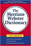 ~ Merriam-Webster: Merriam-Webster's Dictionary