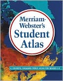 Merriam-Webster: Merriam-Webster's Student Atlas