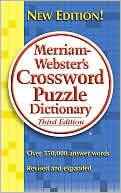 ~ Merriam-Webster, Inc.: Merriam-Webster's Crossword Puzzle Dictionary, Third Edition