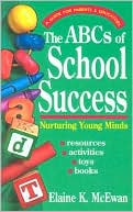 Elaine K. McEwan: The ABCs of School Success: Nurturing Young Minds