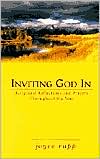 Book cover image of Inviting God in: Scriptural Reflections and Prayers throughout the Year by Joyce Rupp