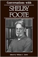 Shelby Foote: Conversations with Shelby Foote