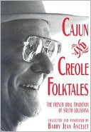 Book cover image of Cajun And Creole Folktales by Barry Jean Ancelet