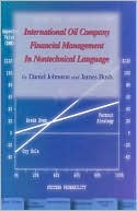 Book cover image of International Oil Company Financial Management in Nontechical Language by Bush