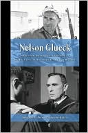 Book cover image of Nelson Glueck: Biblical Archaeologist and President of Hebrew Union College-Jewish Institute of Religion by Jonathan M. Brown