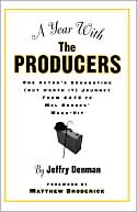 Book cover image of A Year with the Producers: One Actor's Exhausting (But Worth It) Journey from Cats to Mel Brooks' Mega-Hit by Jeffry Denman