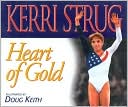 Book cover image of Heart of Gold by Kerri Strug