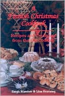 Book cover image of Finnish Christmas: Cookbook Traditions and Recipes from the Old Country by Sargit Warriner
