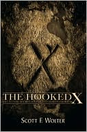 Scott Wolter: Hooked X: Key to the Secret History of North America