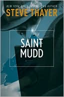 Book cover image of Saint Mudd by Steve Thayer