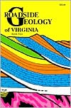 Book cover image of Roadside Geology of Virginia by Keith Frye