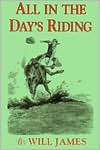 Will James: All in a Day's Riding