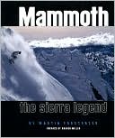 Book cover image of Mammoth: The Sierra Legend by Martin Forstenzer