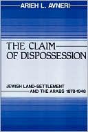 Arieh L. Avneri: The Claim Of Dispossession