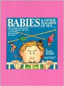 Book cover image of Babies And Other Hazards Of Sex by Dave Barry