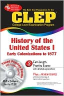 Book cover image of CLEP History of the United States I w/CD-ROM (REA) - The Best Test Prep for the CLEP by The Staff of REA