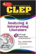 Book cover image of CLEP Analyzing & Interpreting Lit. w/CD-ROM (REA): The Best Test Prep for the CLEP Analyzing and Interpreting Literature Exam with REA's TESTware by The Staff of REA