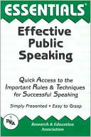 Book cover image of Essentials: Effective Public Speaking: Quick Access to the Important Rules & Techniques for Successful Speaking by John A. Kline