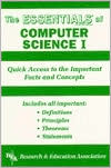 Randall Raus: The Essentials of Computer Science I: Quick Access to the Important Facts and Concepts