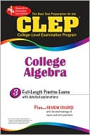 Book cover image of The CLEP College Algebra, College-Level Examination Program by The Staff of REA