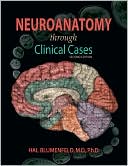 Blumenfeld: Neuroanatomy Through Clinical Cases