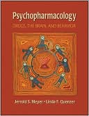 Book cover image of Psychopharmacology: Drugs, the Brain and Behavior by Jerrold S. Meyer