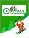 Book cover image of The Night Before Christmas In Colorado by Sue Carabine