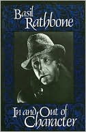Book cover image of In and Out of Character by Basil Rathbone
