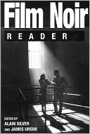 Alain Silver: Film Noir Reader