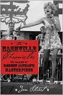 Jan Stuart: The Nashville Chronicles: The Making of Robert Altman's Masterpiece