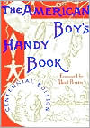 Daniel Carter Beard: The American Boy's Handy Book: What to Do and How to Do It