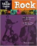 Vladimir Bogdanov: All Music Guide to Rock: The Definitive Guide to Rock, Pop, and Soul