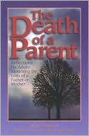 Book cover image of Death of a Parent: Reflections for Adults Mourning the Loss of a Father or Mother by Delle Chatman