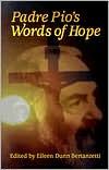 Eileen Dunn Bertanzetti: Padre Pio's Words of Hope