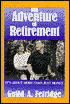 Guild A. Fetridge: The Adventure of Retirement: It's about More Than Just Money