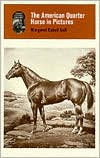 Margaret Cabell Self: American Quarter Horse in Pictures