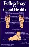 Book cover image of Reflexology for Good Health by Anna Kaye